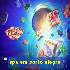 spa em porto alegre